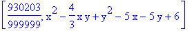 [930203/999999, x^2-4/3*x*y+y^2-5*x-5*y+6]